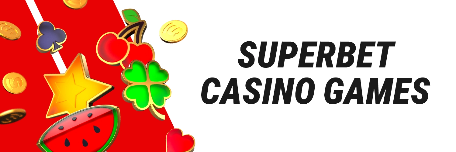 Superbet Uk Casino Games Casino games at Superbet